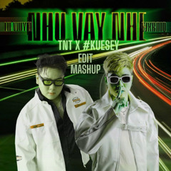 Lil Wuyn & Wxrdie - Nhu Vay nhe (TNT x #Kuesey Edit Mashup)