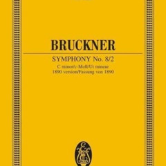 [Get] EBOOK 📒 SYMPHONY NO.8/2 C-MINOR 1890 VERSION STUDY SCORE by  Anton Bruckner EP