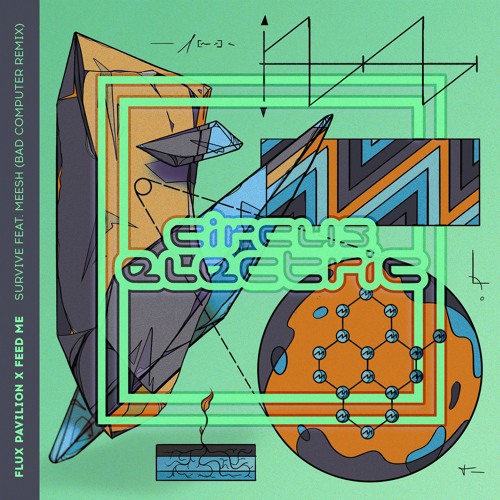 Flux Pavilion x Feed Me - Survive feat. Meesh (Bad Computer Remix)