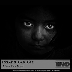 Rolaz & Gabi Gee - A Lost Soul Mixes