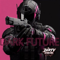 Lucas - Dark Future - DKR084 - Dirty Kitchen Rave