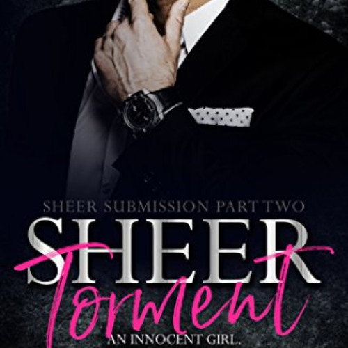 Access KINDLE 📬 Sheer Torment (Sheer Submission, Part Two) by  Hannah Ford EPUB KIND