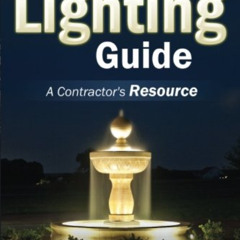 [GET] EBOOK 📘 The Landscape Lighting Guide: A complete guide to building a low volta