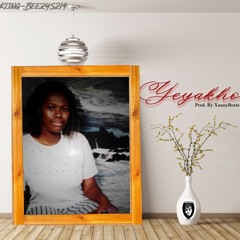 Yeyakho [Prod.By XannyBeatz]