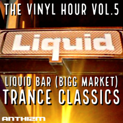 LIQUID BAR (BIGG MARKET) TRANCE CLASSICS (VINYL MIX)