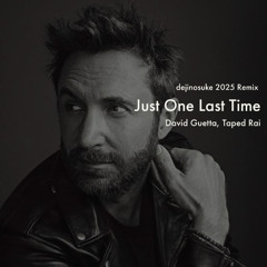 David Guetta, Taped Rai - Just One Last Time (dejinosuke 2025 Remix) Inst & Vocal