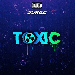 Surge - Toxic (@prodbywill + @rogi_beats + @prod.pink)