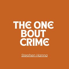 Culture Quest - S2E3 - THE ONE BOUT CRIME ft Stephen Hanna
