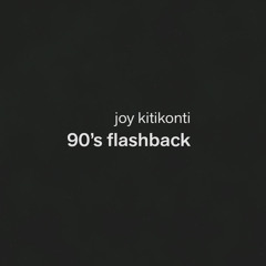 Joy Kitikonti - 90's Flashback