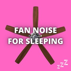 Fan Sleep Sounds (12 Hour Loop)