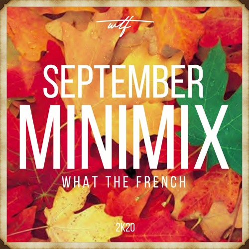 What The French - September 2020 MINIMIX