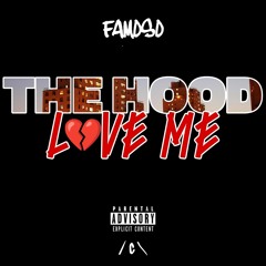 Famoso- The Hood Love Me (Freestyle)