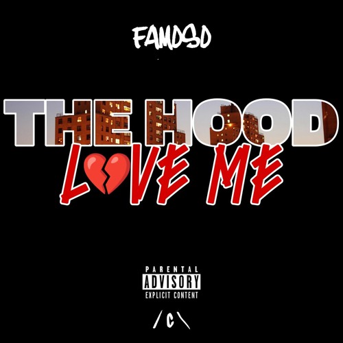 Famoso- The Hood Love Me (Freestyle)