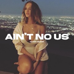 Ain't No Us (UNRELEASED DEMO)