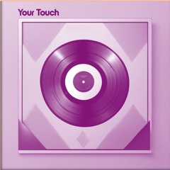 Your Touch