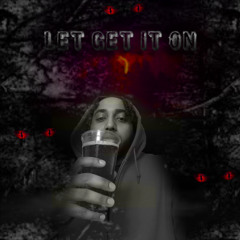 Lets Get It On