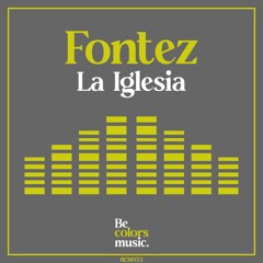Fontez - La Iglesia (Original Mix)