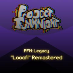 Looofi (PFN Tribute)