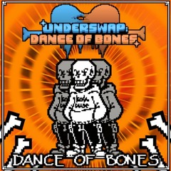 Underswap: Dance Of Bones - DANCE OF BONES [V1]