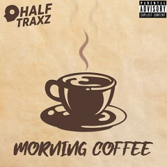 Morning Coffee (Prod. J Hitta)