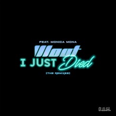 I Just Died (Alpha Party Remix) [feat. Monica Mona]