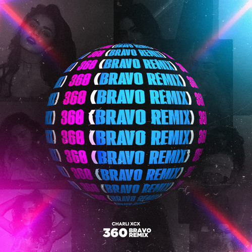 Stream Charli XCX - 360 (BRAVO Remix) by BRAVO | Listen online for free ...