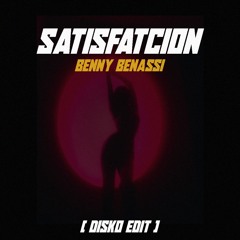 Satisfaction (Disko Edit)