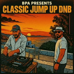 BPA Presents "Classic Jump Up Dnb"