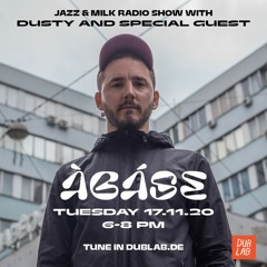 Jazz & Milk - 15 Years Anniversary Edition w/ Dusty & Àbáse (November 2020 / dublab.de)