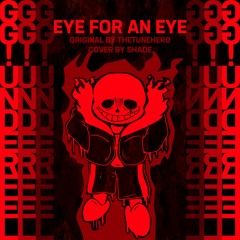 GG!Underfell - Eye For An Eye (Cover)