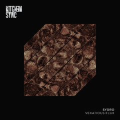 PREMIERE : Sydro - Vexatious Flux (Vishal Unni Remix) [KSR044]