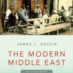 Download Book The Modern Middle East: A History (Very Short Introductions) - James L. Gelvin