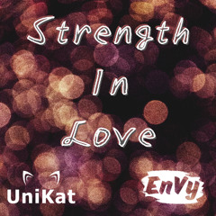 UniKat vs. EnVy - Strength In Love