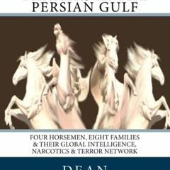 GET KINDLE PDF EBOOK EPUB Big Oil & Their Bankers In The Persian Gulf: Four Horsemen, Eight Families