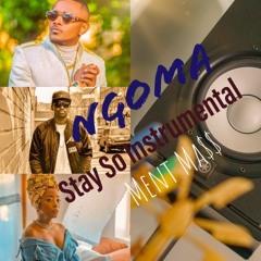 Ngoma - Stay So instrumental style
