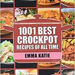 ^READ PDF EBOOK# Crock Pot: 1001 Best Crock Pot Recipes of All Time (Crockpot, Crockpot Recipes, Cro