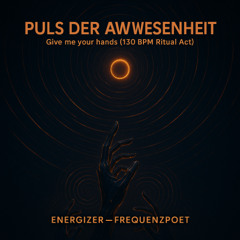 Puls der Abwesenheit |Give me your hands