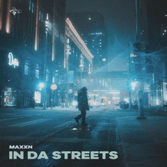MAXXN - In Da Streets (Radio Mix)