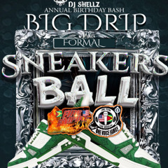 Big Drip Sneakers Ball Dj Shellz Birth Night 2025