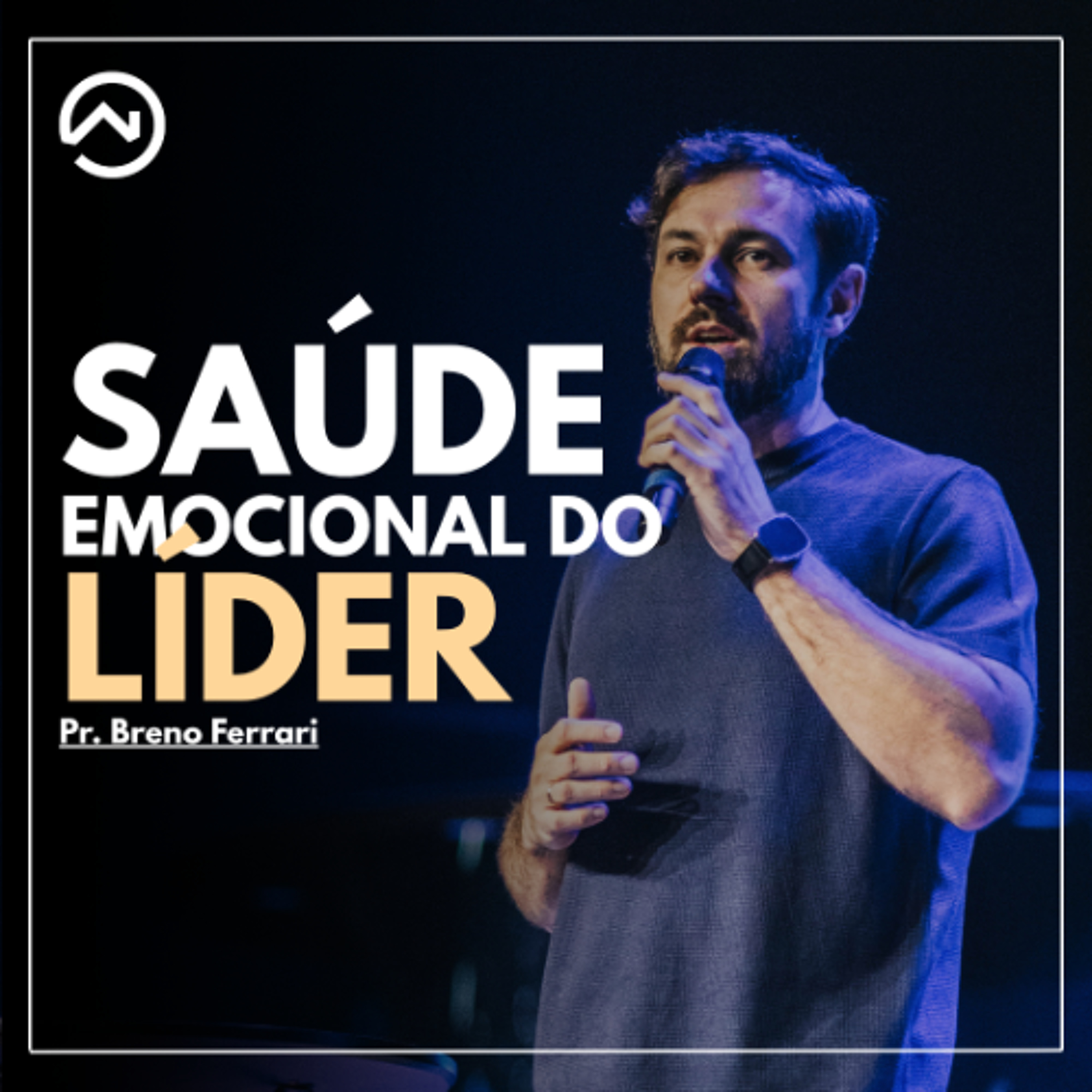 Saúde emocional do Líder com Pr. Breno Ferrari episode artwork