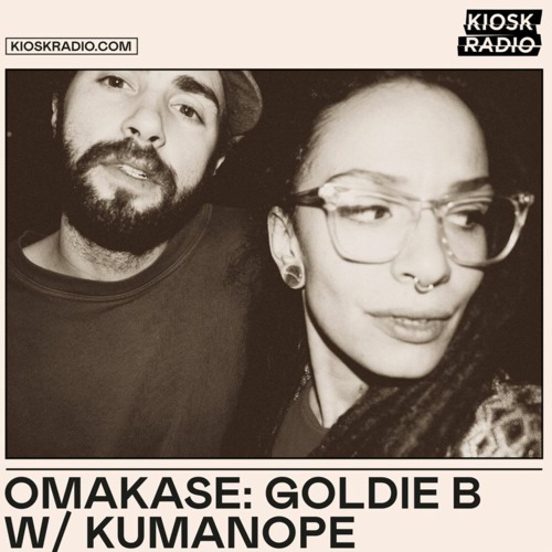 Goldie B b2b Kumanope @ Kiosk Radio 14.02.2020