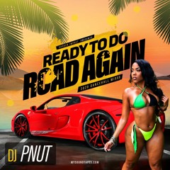 PNut - Ready To Do Road Again 2020 Dancehall Mixxx