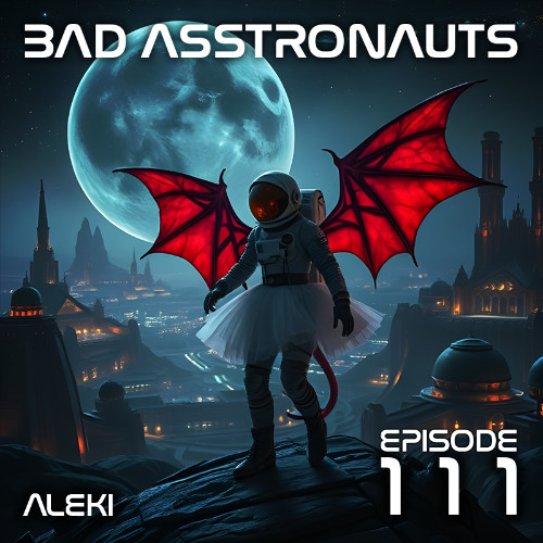 Bad Asstronauts 111: Aleki
