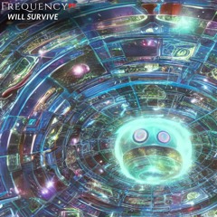 Frequencypt - Will Survive | Release Date | 12/01/2023