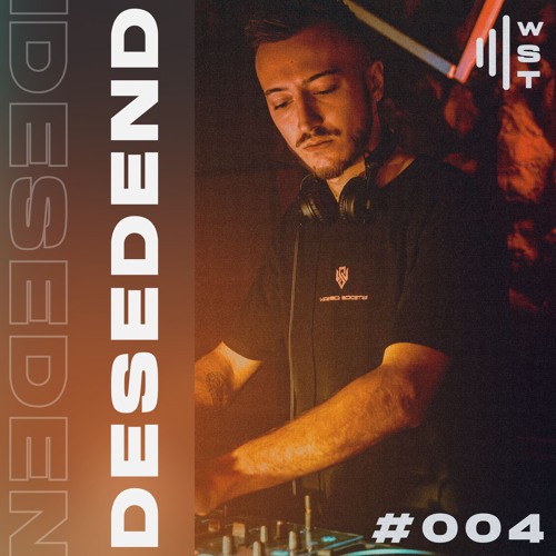 DESEDEND  \ We Speak Techno Podcast 004