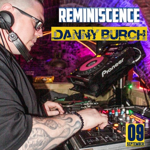 Danny Burch @ Reminiscence - 9th September 2022