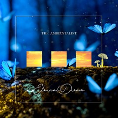 The Ambientalist - Eternal Dream
