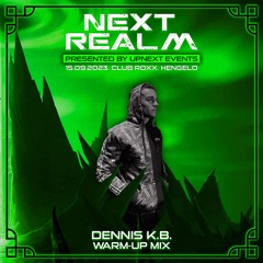 NEXT REALM WARM-UP MIX BY DENNIS K.B.
