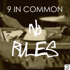 9 IN COMMON - No Rules