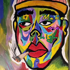 Make Me High ft. Ever (prod. Arcane Beats)